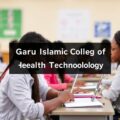 Garu Islamic College of Health Technology (GICHT) Admission Form for 2026/2027 Academic Session