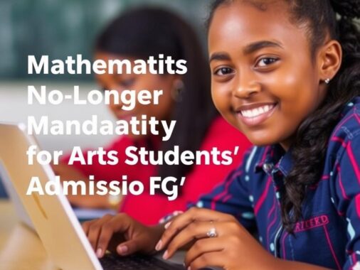 Mathematics No Longer Mandatory for Arts Students’ Admission – FG