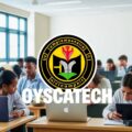 Everything You Need to Know About OYSCATECH Post UTME Form for 2026/2027 ND Admission
