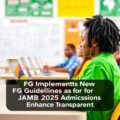 FG Implements New Guidelines for JAMB 2026 Admissions to Enhance Transparency