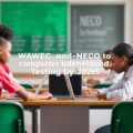 FG Mandates WAEC and NECO to Adopt Computer-Based Testing by 2026: A Comprehensive Guide for Students