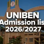 UNIBEN Admission List 2026/2027 Is Out: How to Check Admission Status Now