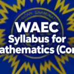 WAEC Mathematics Syllabus 2026/27: PDF Download Free &amp; Topic List